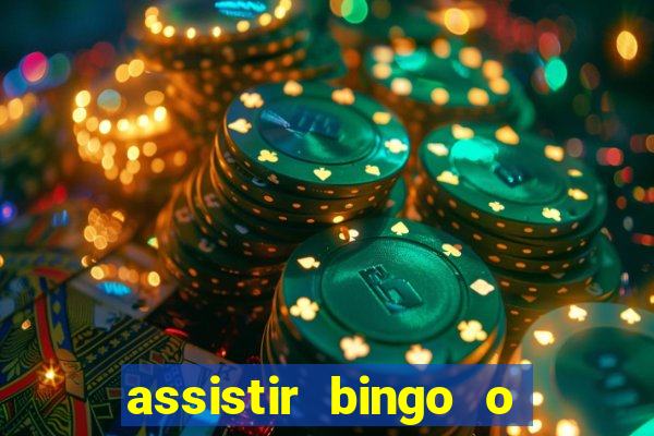 assistir bingo o rei das manhas filme completo dublado